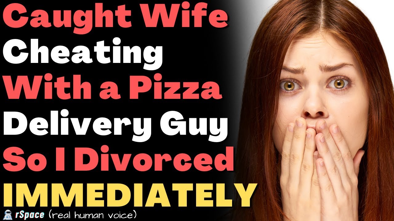 I kicked my girlfriend out after a pizza delivery revealed her cheating?